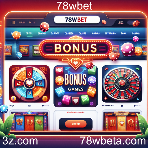 Descubra o Mundo dos Jogos Bônus em 78wbet